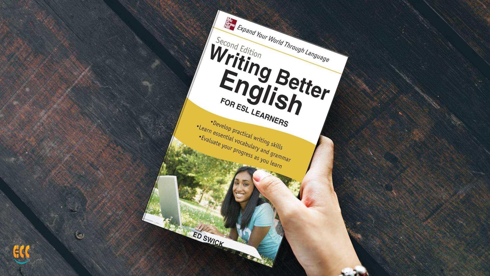Writing Better English for ESL Learners, Second Edition ECC